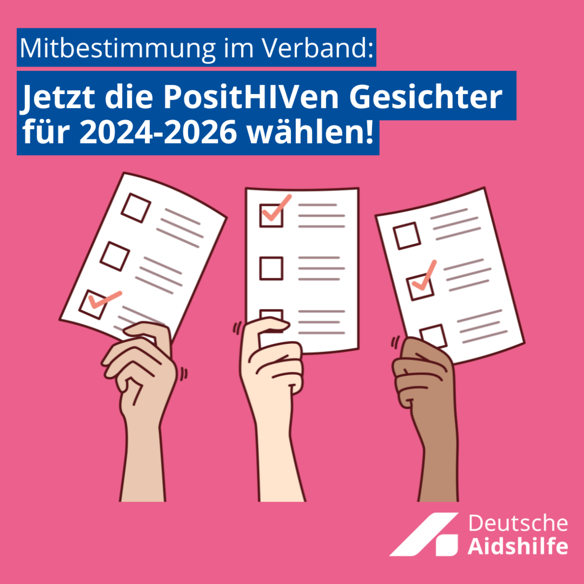 Mitbestimmung im Verband Jetzt die PositHIVen Gesichter 2024-2026 wählen!